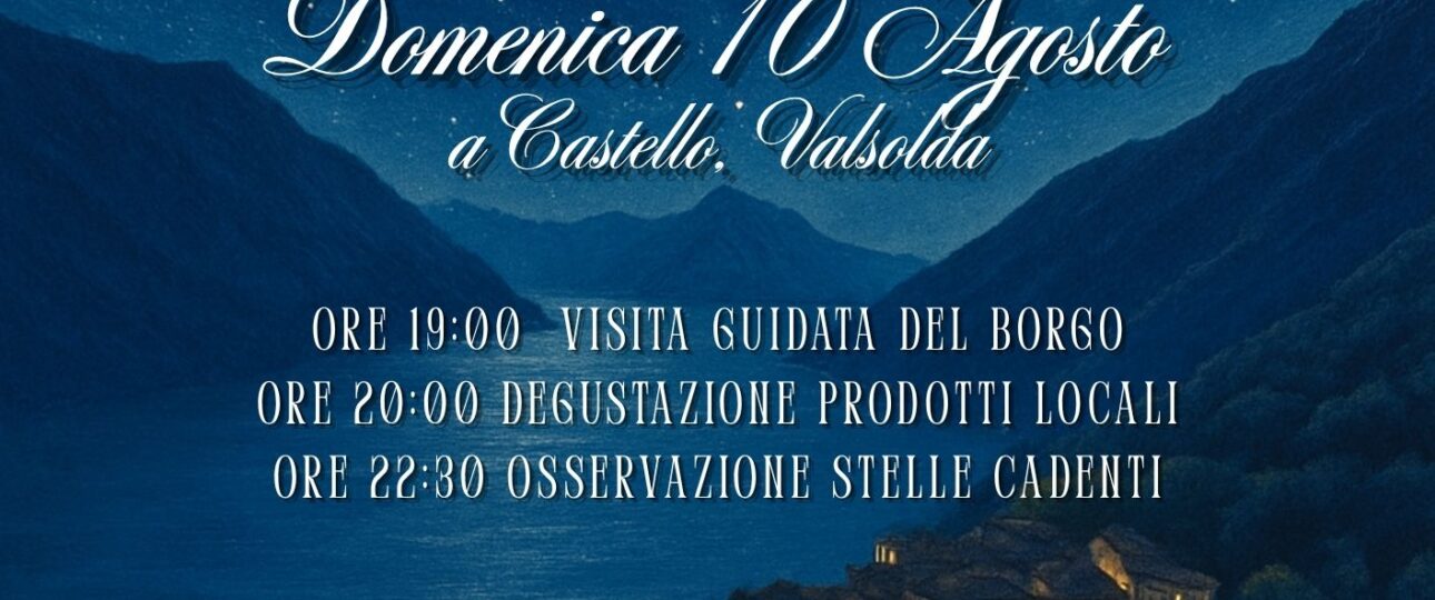 Locandina evento Castello sotto le Stelle a Valsolda sul Lago Ceresio con programma visite guidate, degustazioni e osservazione stelle cadenti.