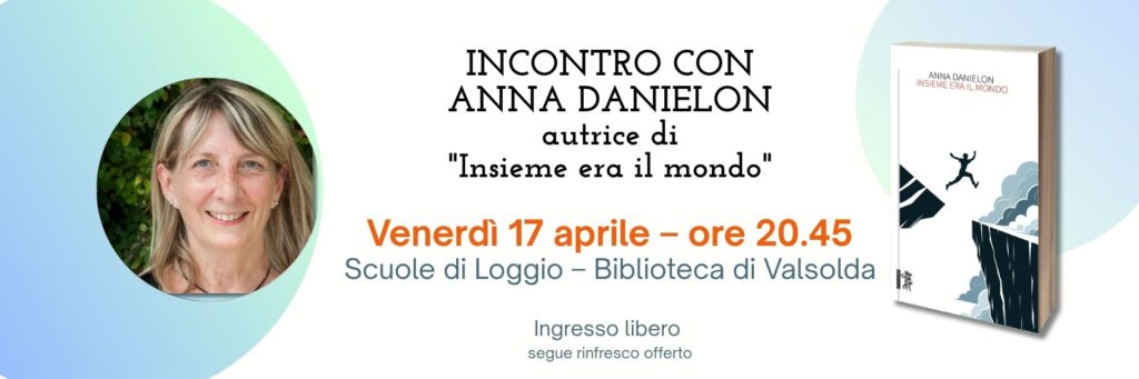 Anna Danielon presenta Insieme era il mondo alla Biblioteca Fogazzaro di Valsolda
