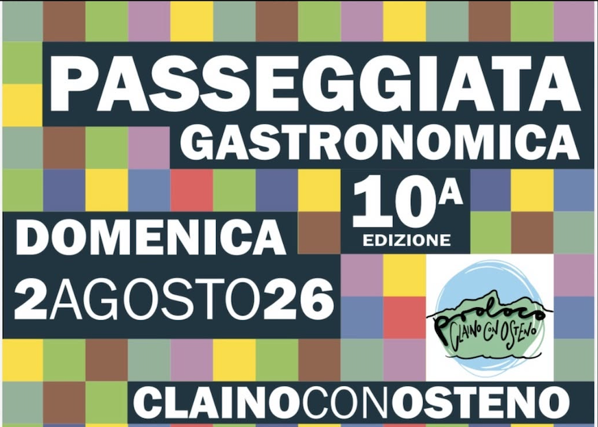 10&ordf; Passeggiata Gastronomica di Claino con Osteno, domenica 2 agosto 2026
