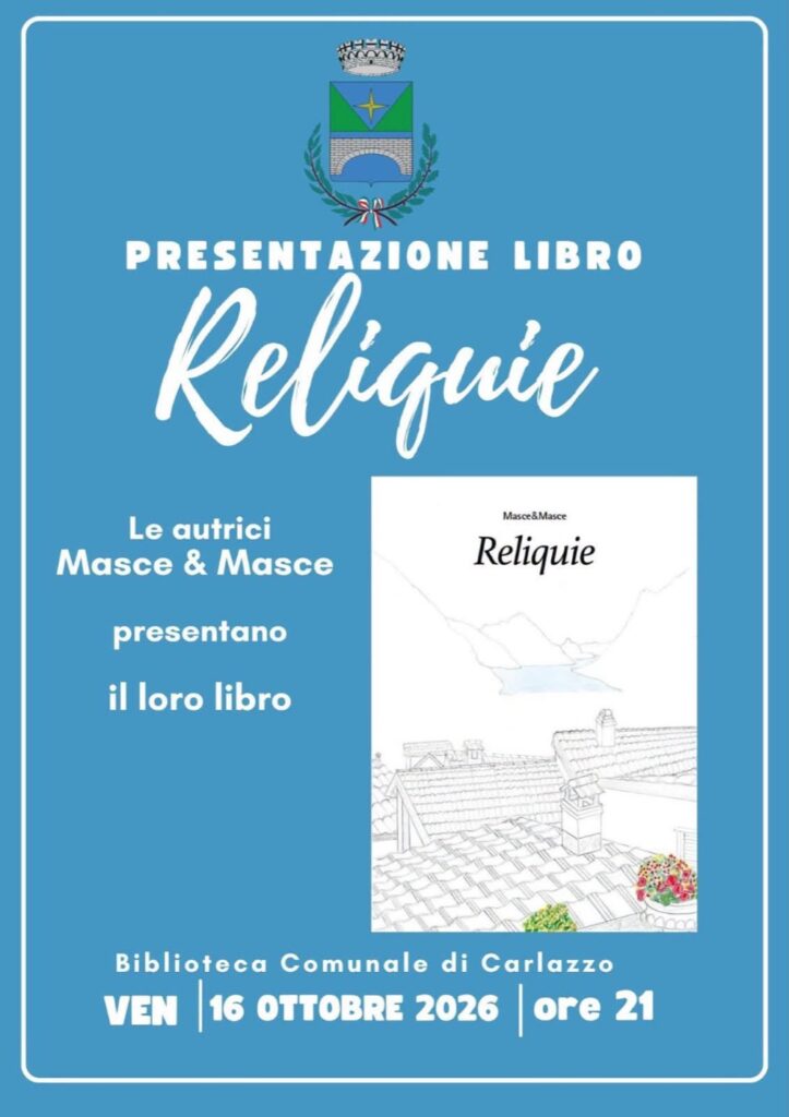 Locandina della presentazione del libro Reliquie delle autrici Masce & Masce alla Biblioteca Comunale di Carlazzo, venerdì 16 ottobre 2026 alle 21